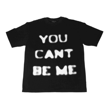 BL YOU CANT BE ME TEE